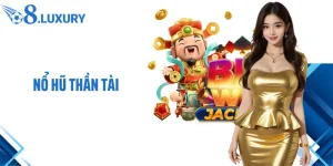 Nổ Hũ Thần Tài- Siêu Phẩm Giải Trí Hấp Dẫn Hàng Đầu